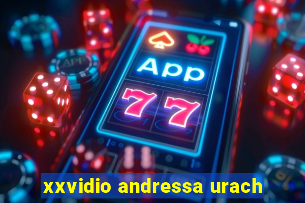 xxvidio andressa urach